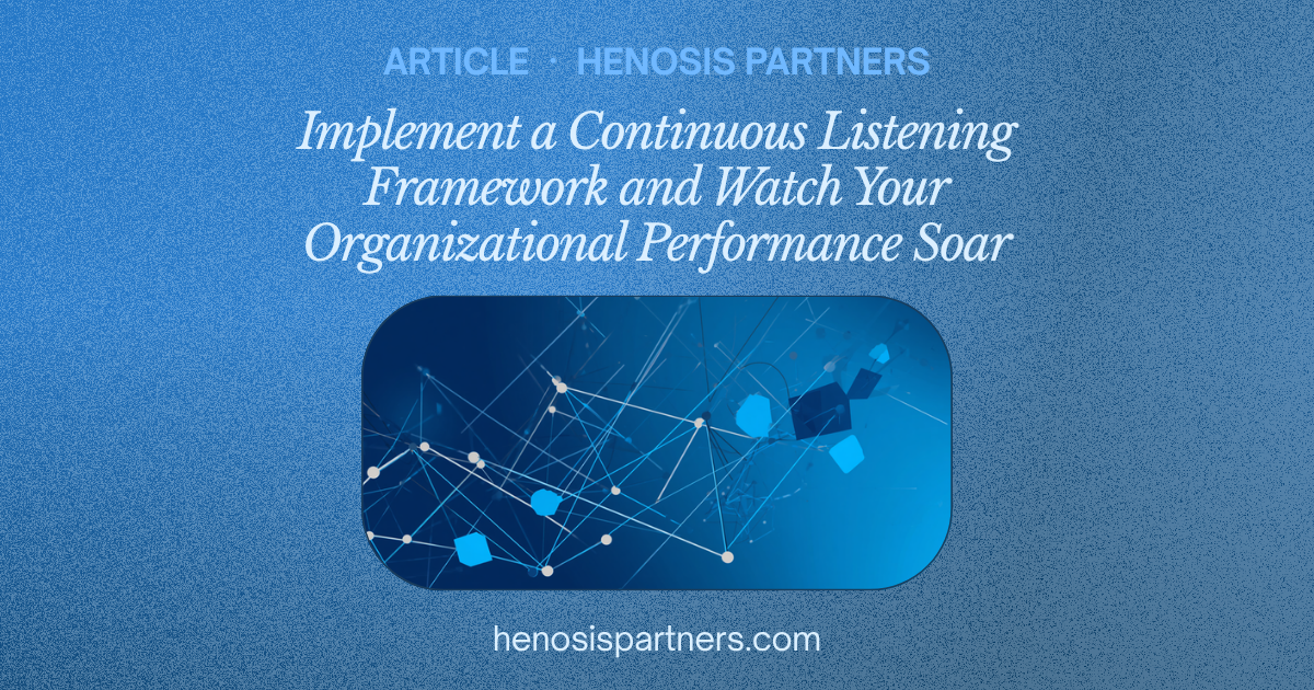 Blog cover titled Continuous Listening Framework to Boost Org Performance.