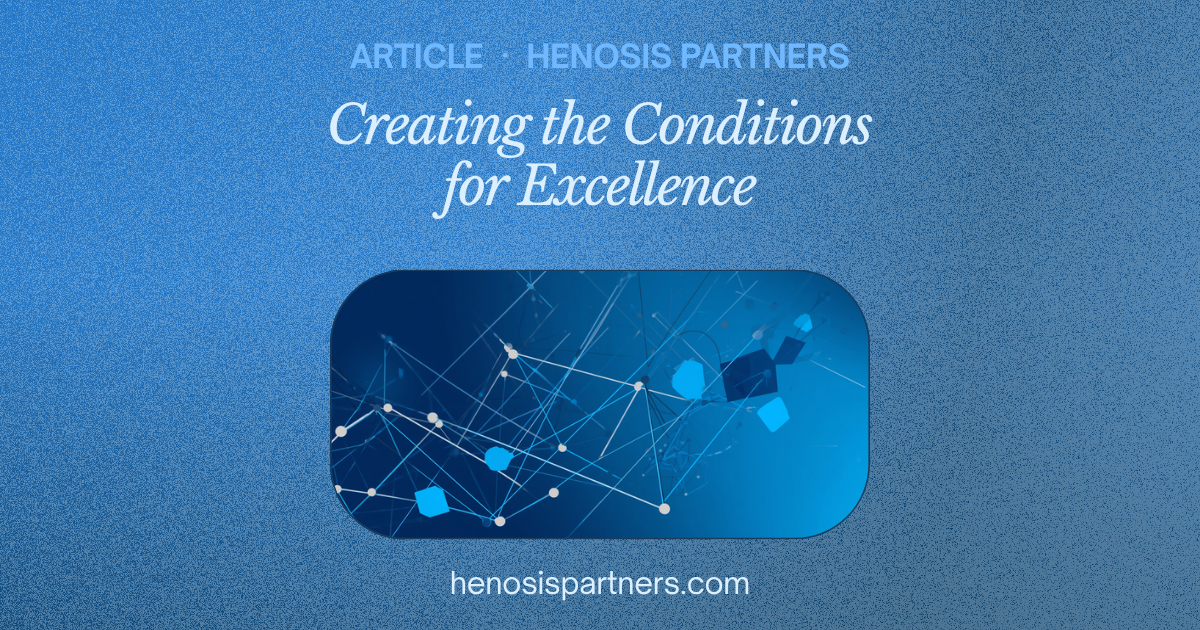 Blog cover titled Creating the Conditions for Excellence.