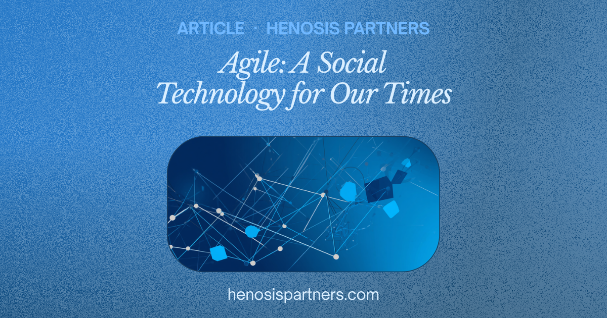 Blog cover titled Agile: A Social Technology for Our Times.