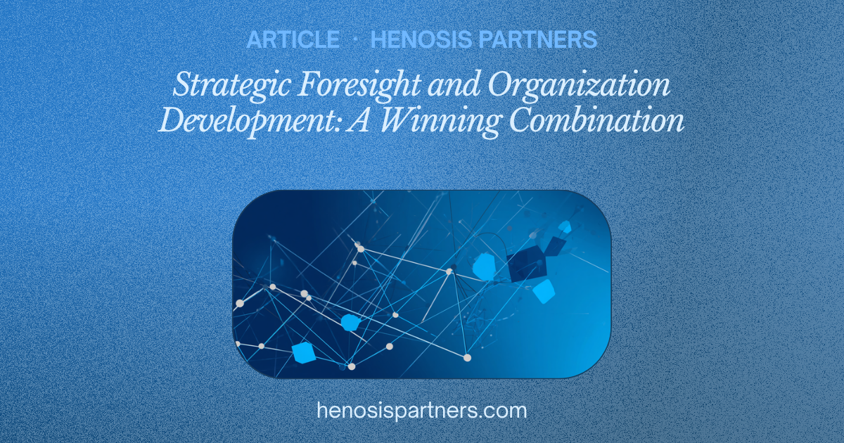 Blog cover titled Strategic Foresight & Organization Development Combined.