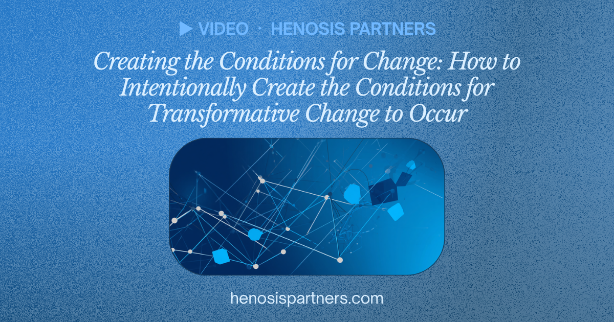 Blog cover titled Creating the Conditions for Transformative Change to Occur.