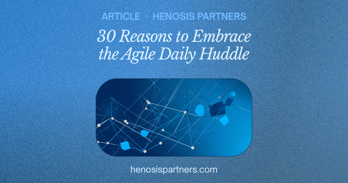 Blog cover titled 30 Reasons to Embrace the Agile Daily Huddle.