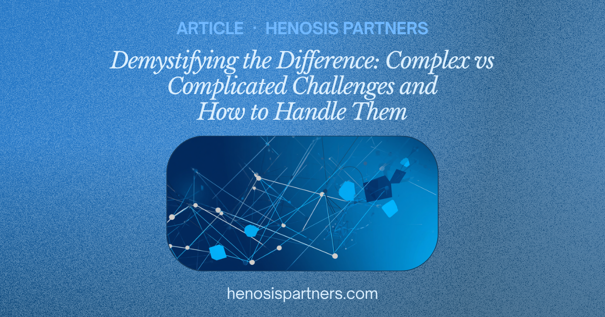 Blog cover titled Complex vs Complicated Challenges and How to Handle Them.