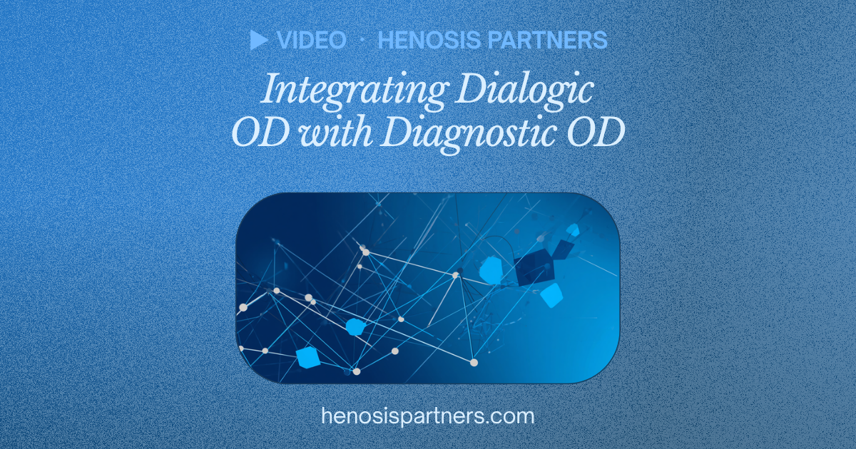 Blog cover titled Integrating Dialogic OD with Diagnostic OD.